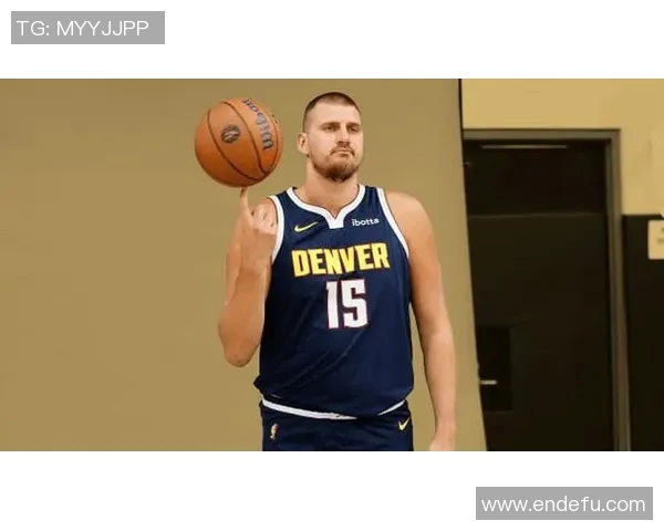 约基奇坦承心态转变：无视裁判后状态焕新